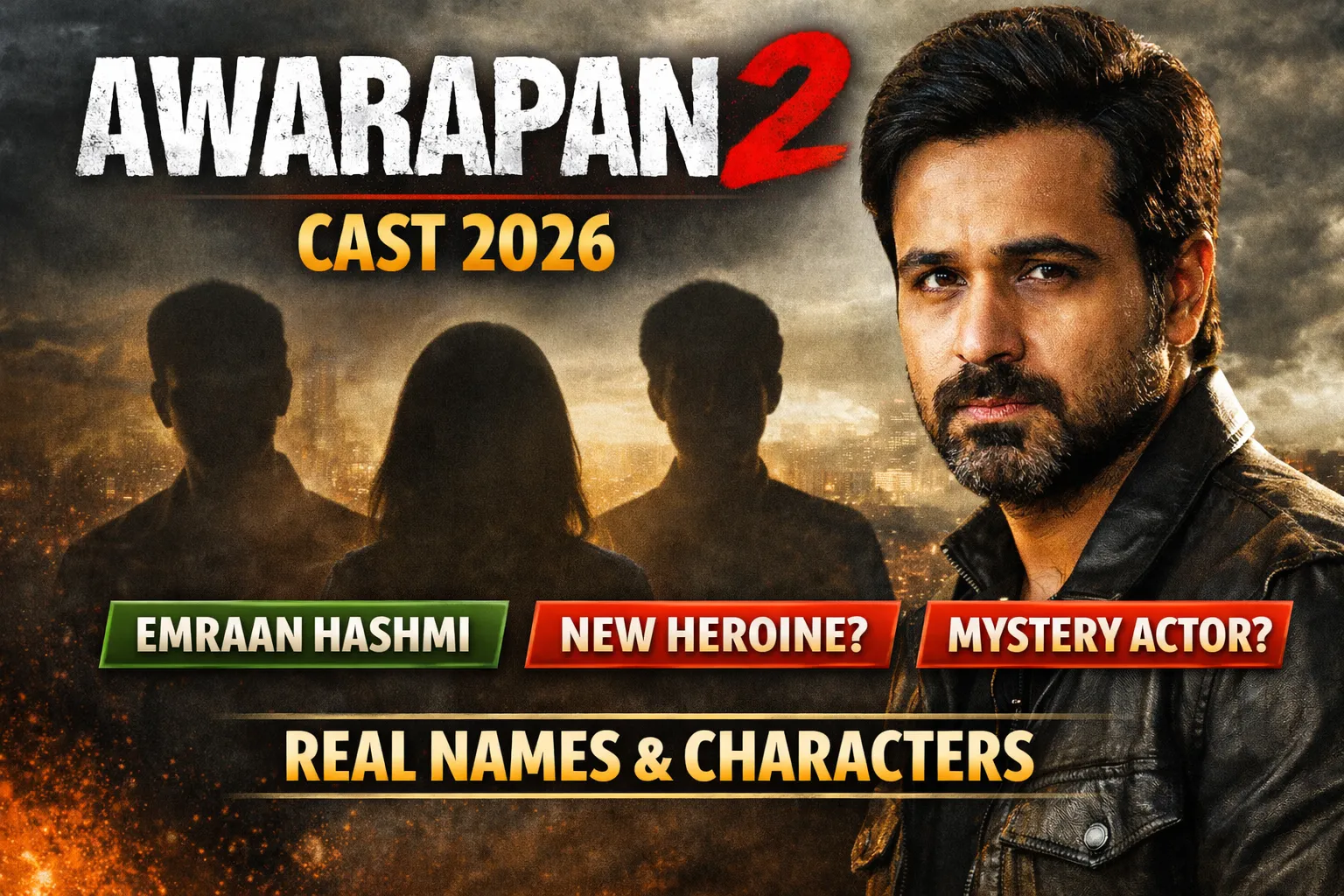 Awarapan 2 (2026) Cast | Real Names, Roles and Characters