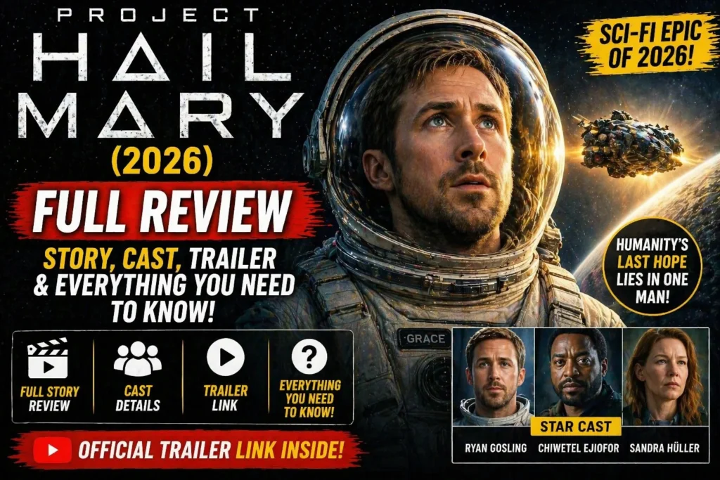 Project Hail Mary 2026 thumbnail showing astronaut in space sci fi movie review cast and trailer details