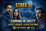 Stree 3 release date 2027 latest update cast and story expectations
