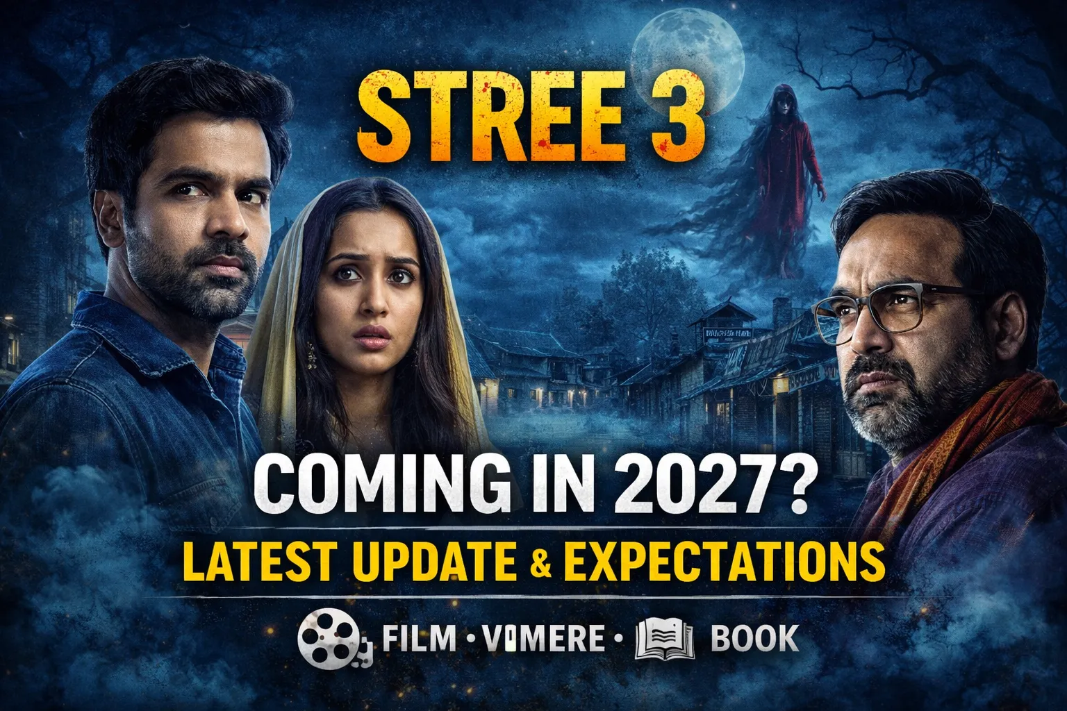 Stree 3 release date 2027 latest update cast and story expectations